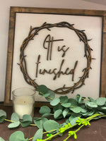 It is Finished Wooden Sign (10 inches)