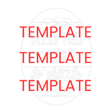 Bless This Hizzle Template