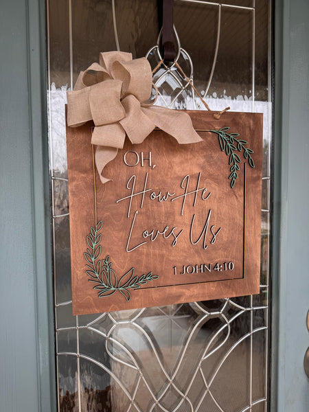 Oh How He Loves Us Wooden Door Hanger