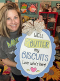 Butter my Biscuits Wood Sign/Door Hanger (DIY)
