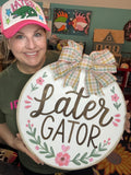 Later Gator Wood Sign/Door Hanger (DIY)