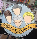 Golden Girls/Stay Golden Door Hanger/Wood Sign