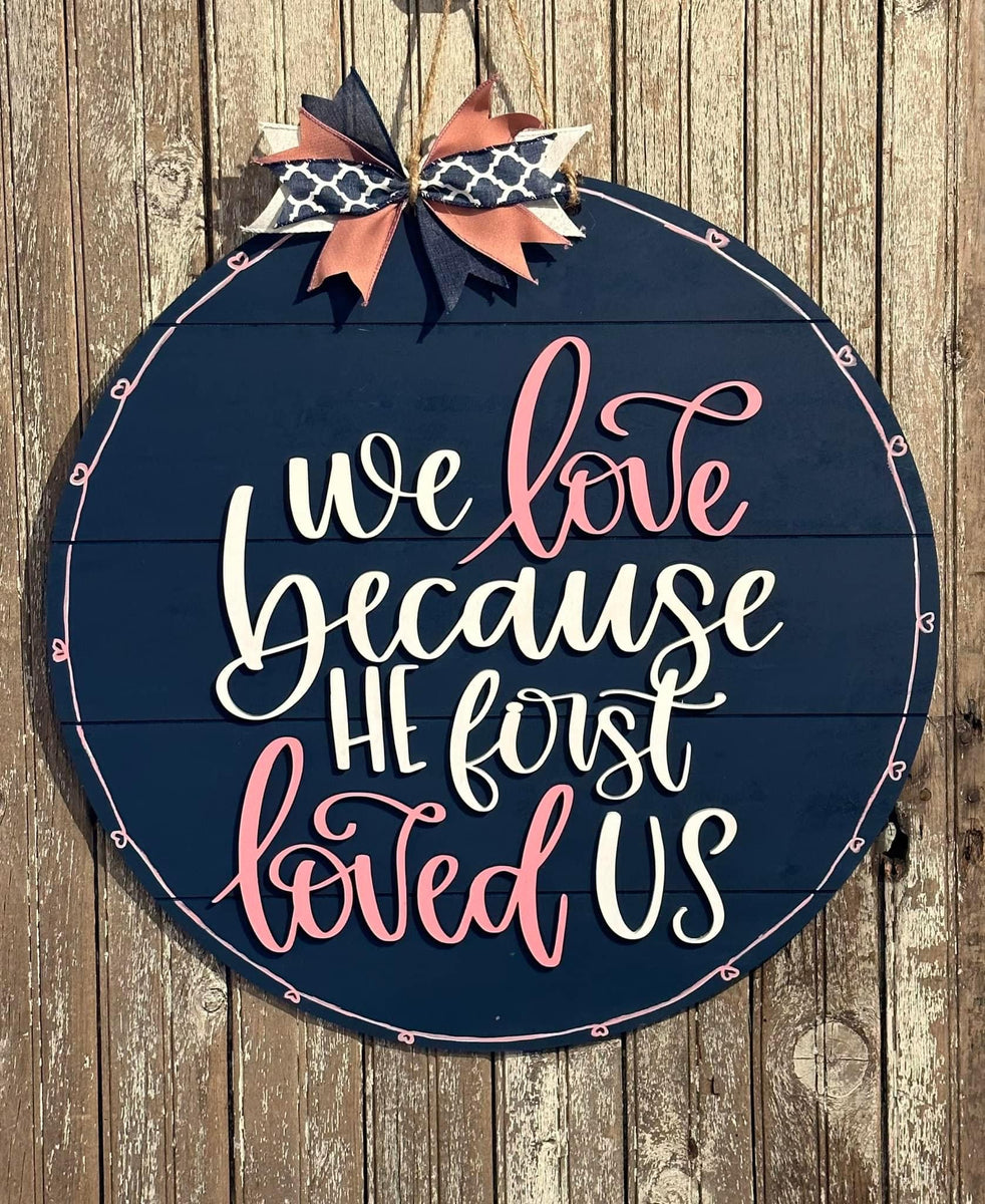 He Loved First Wooden Door Hanger Paint it up!