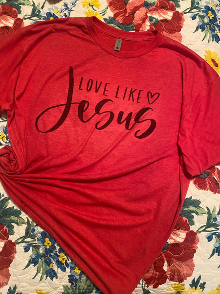 Love like Jesus Tee