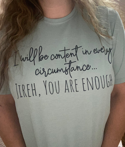 Jireh, You are Enough Tee