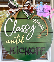 Classy ‘til Kickoff Wooden Door Hanger