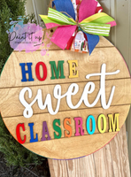 Home Sweet Classroom Wooden Door Hanger